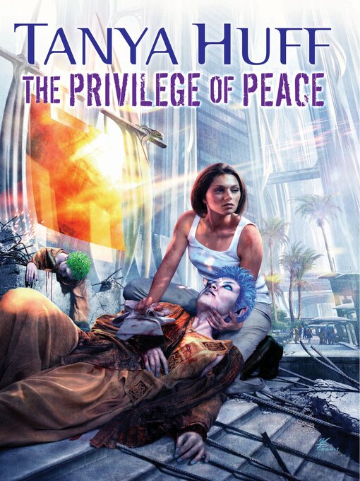 Title details for The Privilege of Peace by Tanya Huff - Available